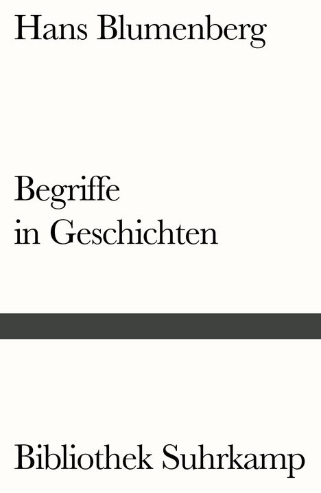 Hans Blumenberg: Begriffe in Geschichten, Buch