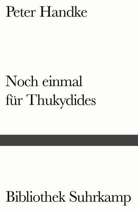 Peter Handke: Noch einmal für Thukydides, Buch