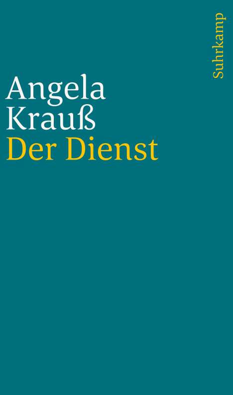 Angela Krauß: Der Dienst, Buch