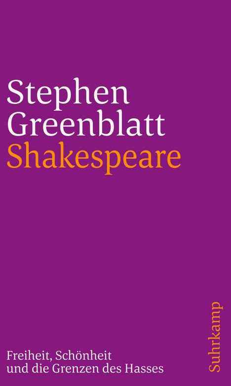 Stephen Greenblatt: Shakespeare: Freiheit, Schönheit und die Grenzen des Hasses, Buch