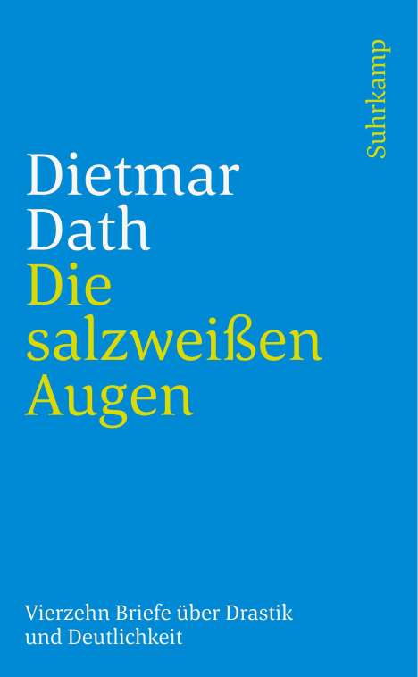 Dietmar Dath: Die salzweißen Augen, Buch