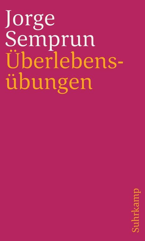 Text: "Jorge Semprun Überlebensübungen Suhrkamp". Roter Hintergrund.