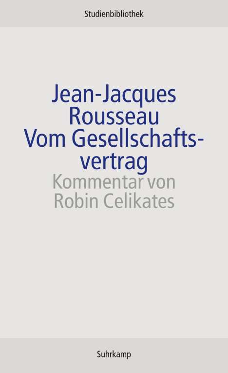 Jean-Jacques Rousseau (1712-1778): Vom Gesellschaftsvertrag, Buch