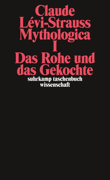 Claude Levi-Strauss: Mythologica I, Buch