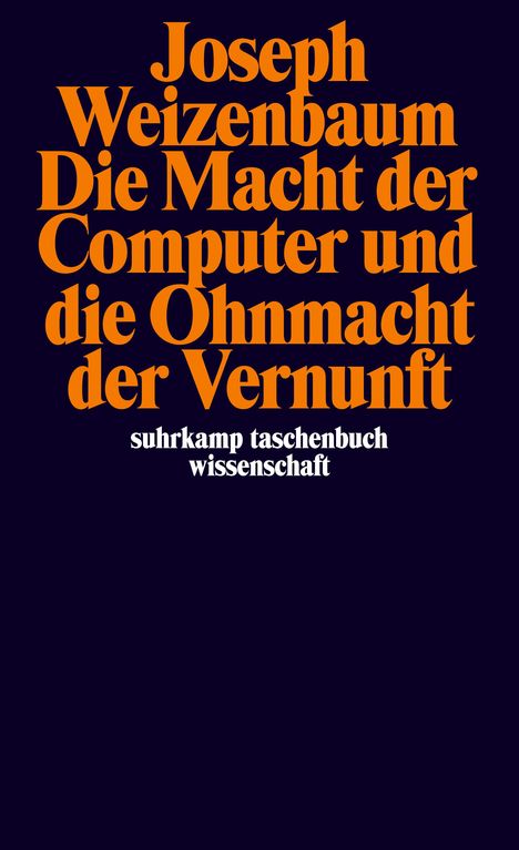 Joseph Weizenbaum: Die Macht der Computer und die Ohnmacht der Vernunft, Buch