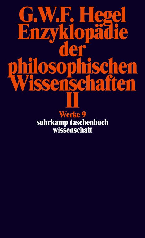 Georg Wilhelm Friedrich Hegel: Enzyklopädie der philosophischen Wissenschaften II im Grundrisse 1830, Buch