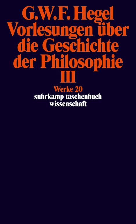 Georg Wilhelm Friedrich Hegel: Vorlesungen über die Geschichte der Philosophie 3, Buch