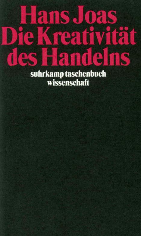 Hans Joas: Die Kreativität des Handelns, Buch