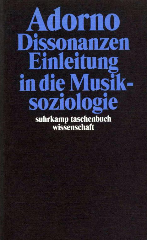 Theodor W. Adorno (1903-1969): Dissonanzen. Einleitung in die Musiksoziologie, Buch