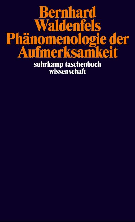Bernhard Waldenfels: Phänomenologie der Aufmerksamkeit, Buch