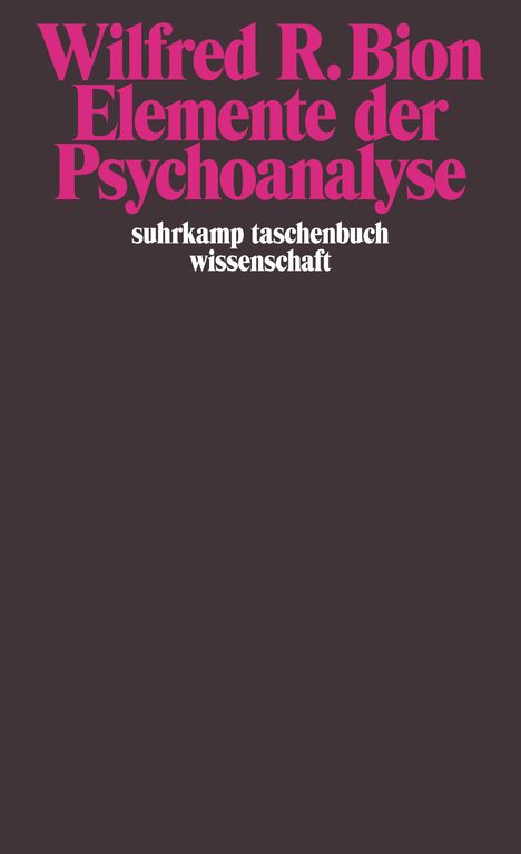 Wilfred R. Bion: Elemente der Psychoanalyse, Buch