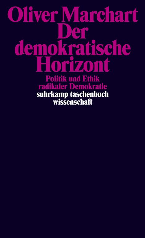 Oliver Marchart: Der demokratische Horizont, Buch