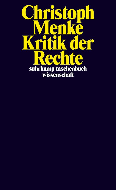 Christoph Menke: Kritik der Rechte, Buch