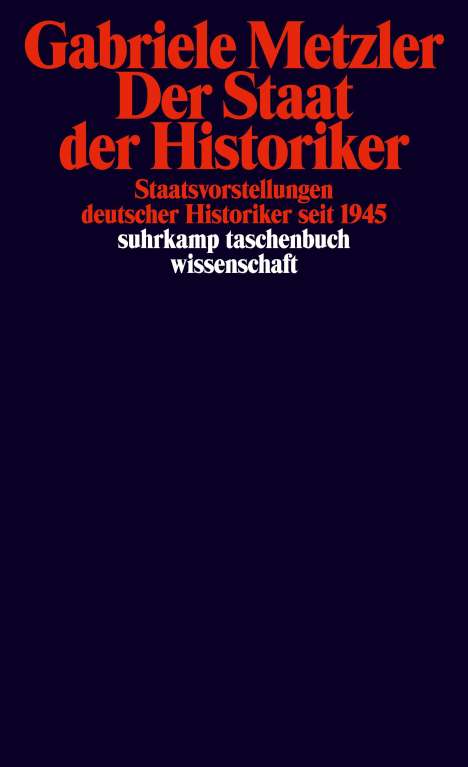 Gabriele Metzler: Der Staat der Historiker, Buch