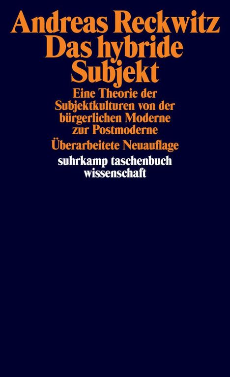 Andreas Reckwitz: Das hybride Subjekt, Buch