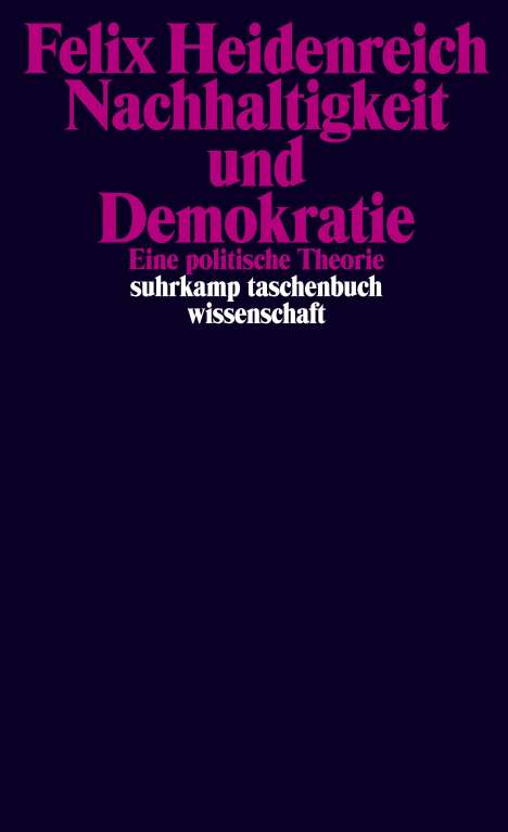 Felix Heidenreich: Nachhaltigkeit und Demokratie, Buch