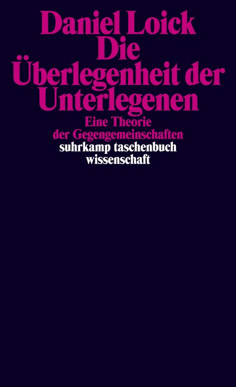 Daniel Loick: Die Überlegenheit der Unterlegenen, Buch