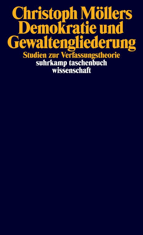 Christoph Möllers: Demokratie und Gewaltengliederung, Buch