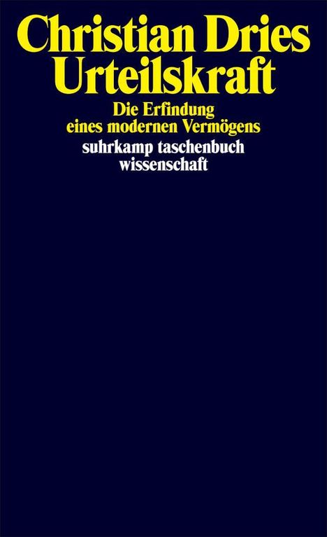 Ein Buchcover mit dem Titel "Urteilskraft" von Christian Dries, gelber Text auf dunkelblauem Hintergrund.