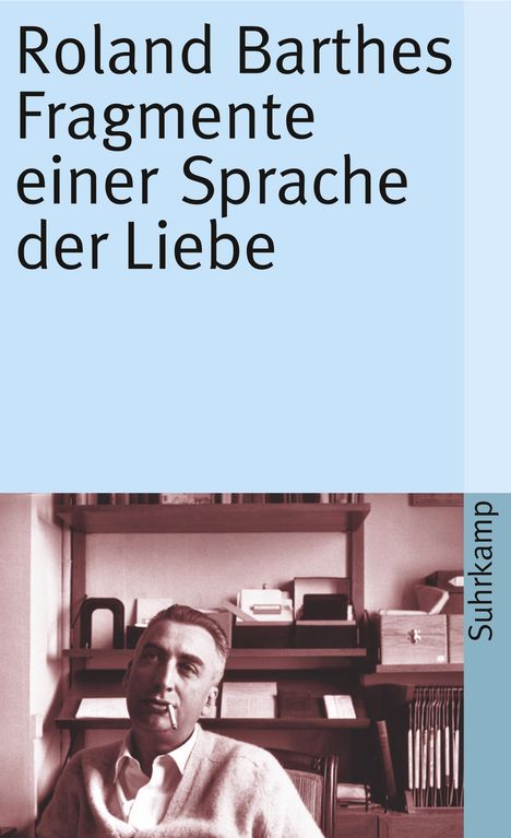 Roland Barthes: Fragmente einer Sprache der Liebe, Buch