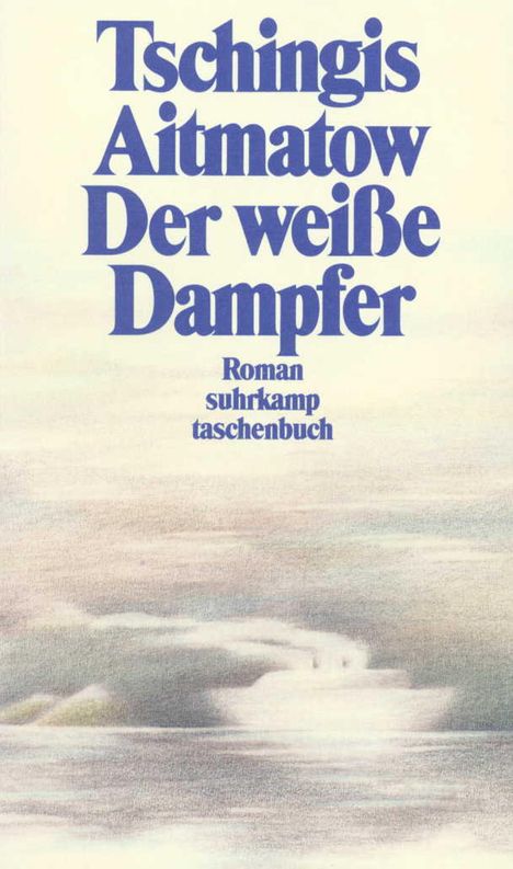 Tschingis Aitmatow: Der weiße Dampfer, Buch