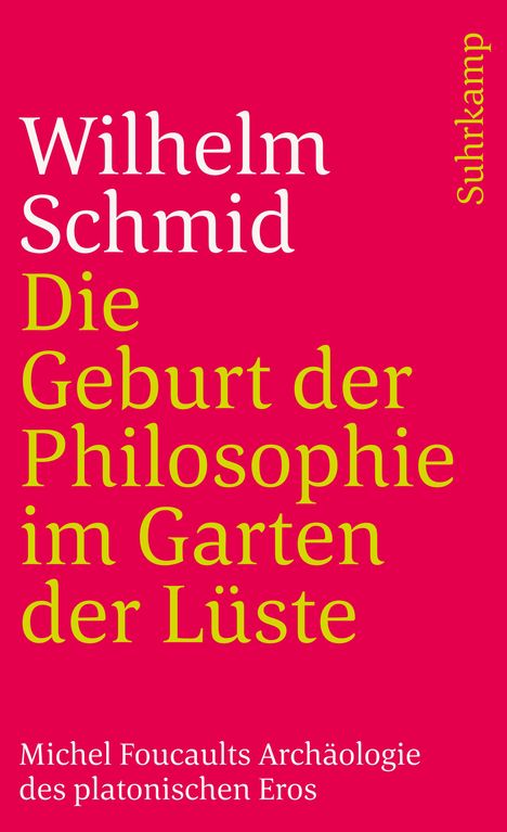Wilhelm Schmid: Die Geburt der Philosophie im Garten der Lüste, Buch