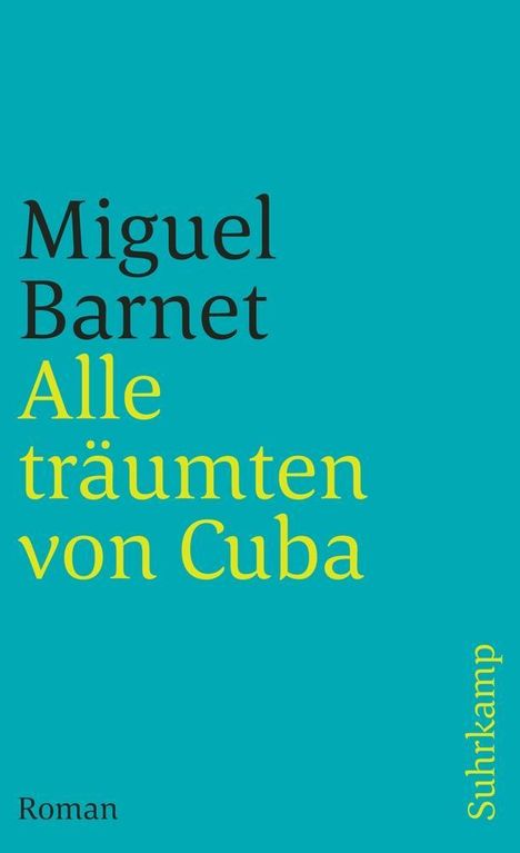 Miguel Barnet: Barnet, M: Alle träumten von Cuba, Buch