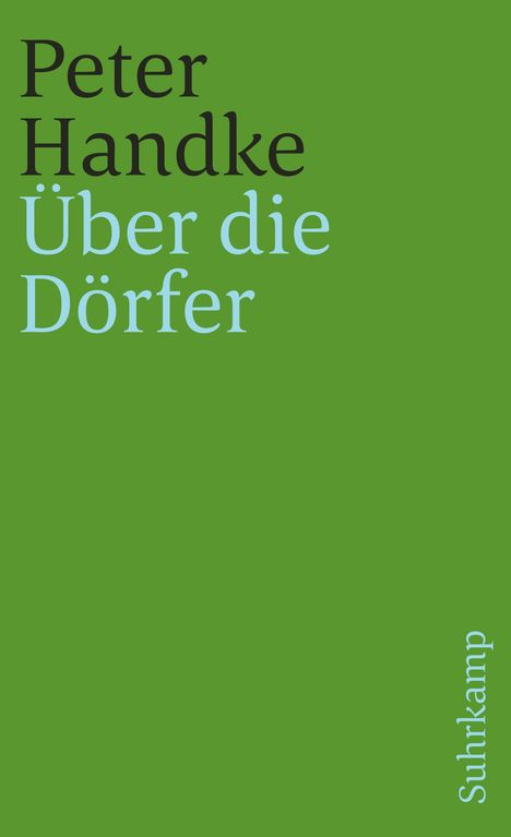 Peter Handke: Über die Dörfer, Buch