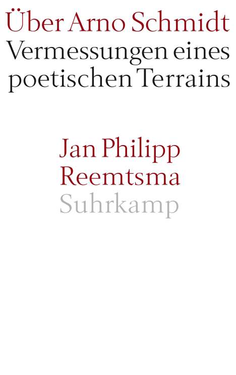 Jan Philipp Reemtsma: Über Arno Schmidt, Buch
