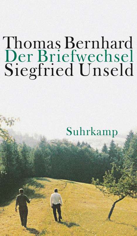 Thomas Bernhard: Der Briefwechsel Thomas Bernhard / Siegfried Unseld, Buch