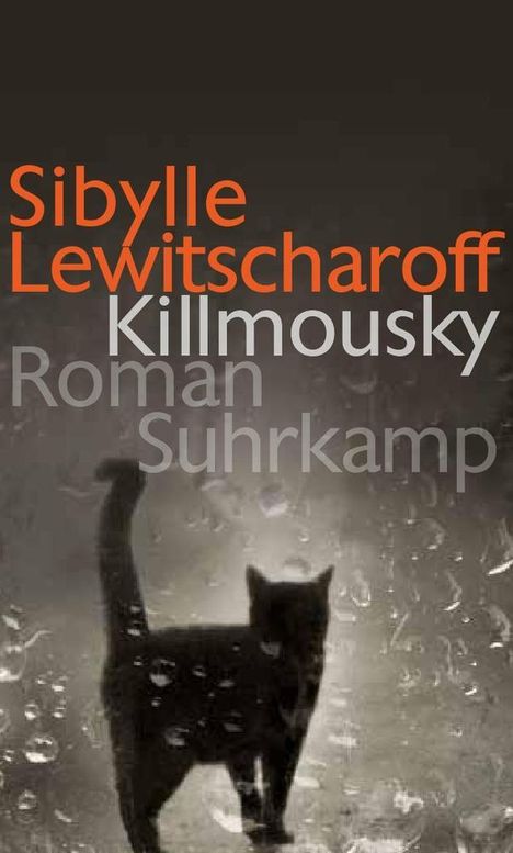 Sibylle Lewitscharoff: Killmousky, Buch