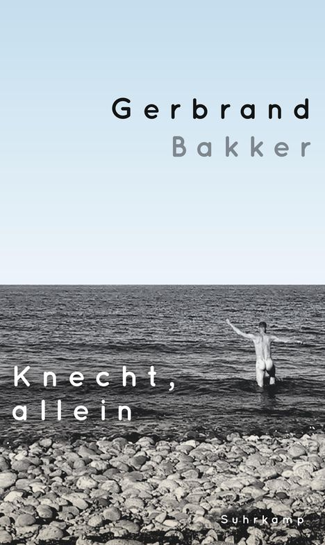 Gerbrand Bakker: Knecht, allein, Buch