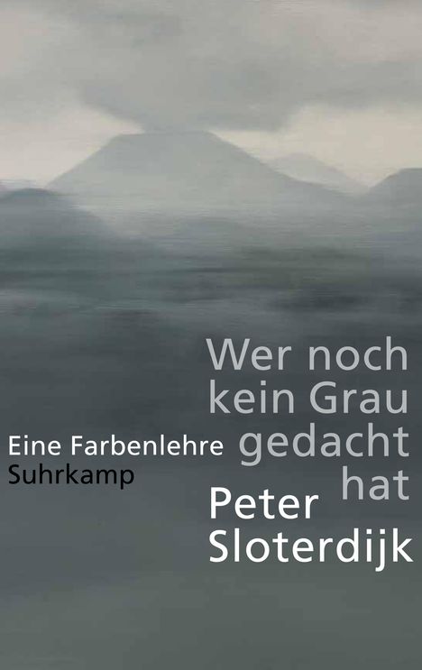 Peter Sloterdijk: Wer noch kein Grau gedacht hat, Buch