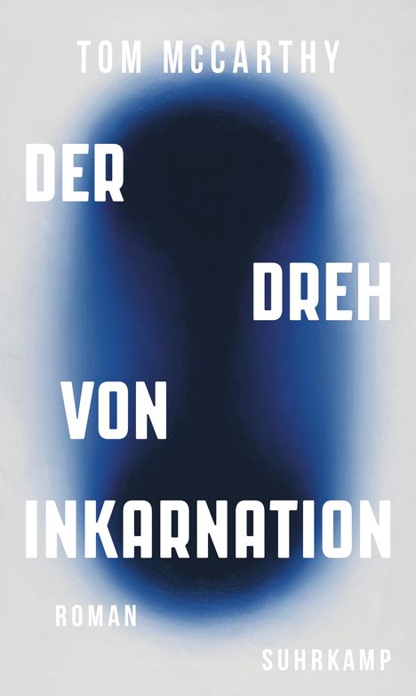 Tom McCarthy: Der Dreh von Inkarnation, Buch