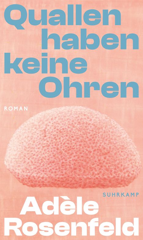 Adèle Rosenfeld: Quallen haben keine Ohren, Buch