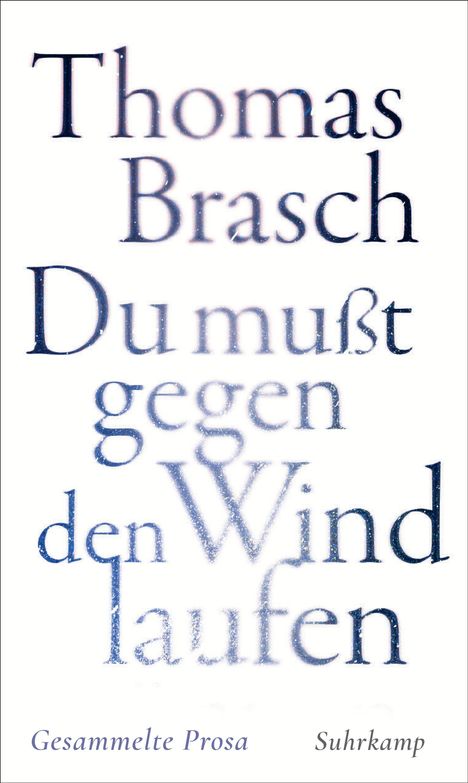 Thomas Brasch: 'Du mußt gegen den Wind laufen', Buch