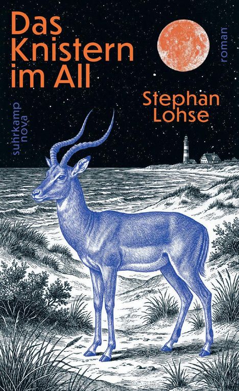 Text: "Das Knistern im All", "Stephan Lohse", "suhrkamp nova", "roman". Illustration: Antilope am Strand, roter Mond am Himmel.