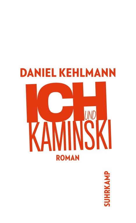 Daniel Kehlmann: Ich und Kaminski, Buch