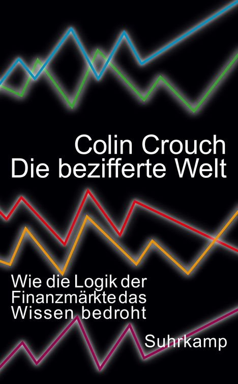 Colin Crouch: Crouch, C: Die bezifferte Welt, Buch
