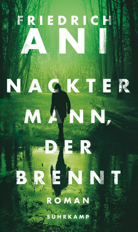 Friedrich Ani: Nackter Mann, der brennt, Buch