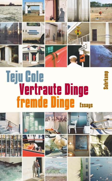 Teju Cole: Vertraute Dinge, fremde Dinge, Buch