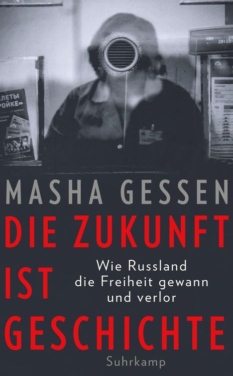 Masha Gessen: Die Zukunft ist Geschichte, Buch