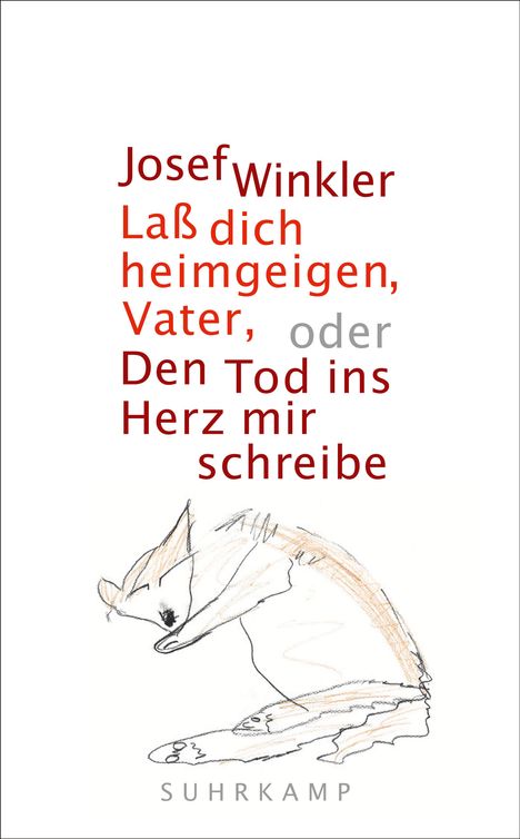 Josef Winkler: Laß dich heimgeigen, Vater, oder Den Tod ins Herz mir schreibe, Buch