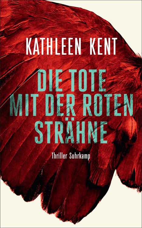 Kathleen Kent: Die Tote mit der roten Strähne, Buch