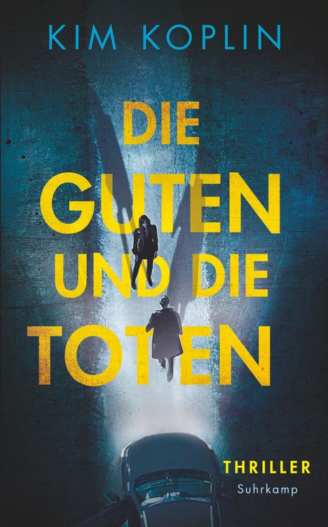 Kim Koplin: Die Guten und die Toten, Buch