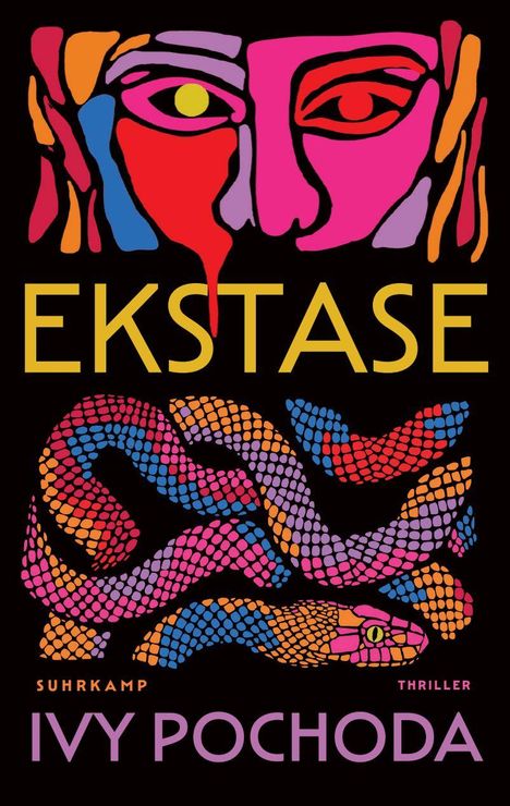 EKSTASE, Suhrkamp, Ivy Pochoda, Thriller. Bunte Illustration: Gesicht, darunter eine Schlange in kräftigen Farben.