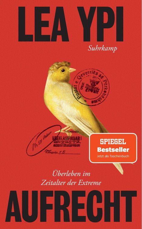 Text: "LEA YPI", "SPIEGEL Bestseller", "AUFRECHT", "Überleben im Zeitalter der Extreme". Illustration: gelber Vogel.