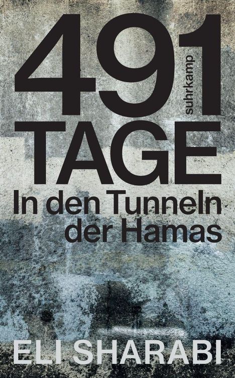 "491 TAGE. In den Tunneln der Hamas. ELI SHARABI." Graue, steinartige Hintergrundtextur.