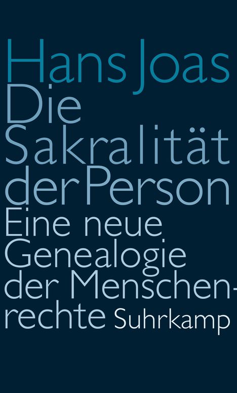 Hans Joas: Joas, H: Sakralität der Person, Buch