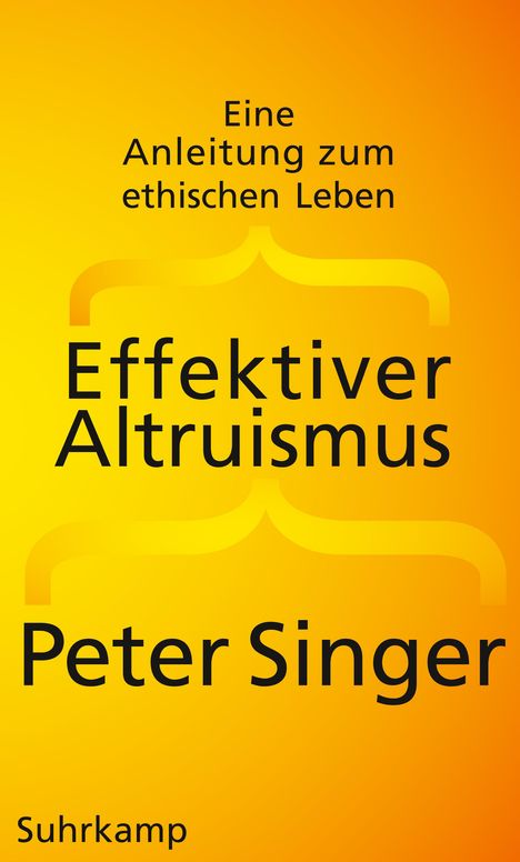 Peter Singer: Singer, P: Effektiver Altruismus, Buch
